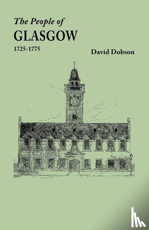 Dobson, David - The People of Glasgow [Scotland], 1725-1775