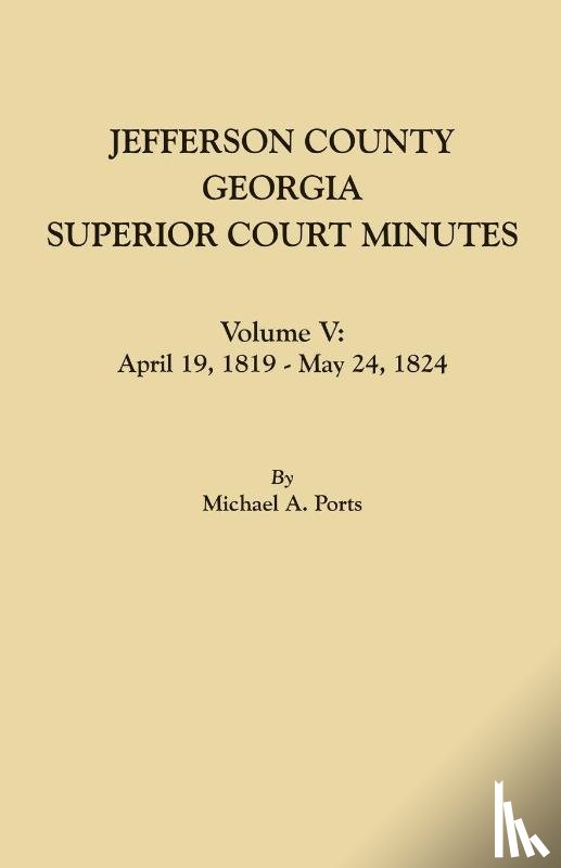 Ports, Michael A - Jefferson County, Georgia, Superior Court Minutes. Volume V