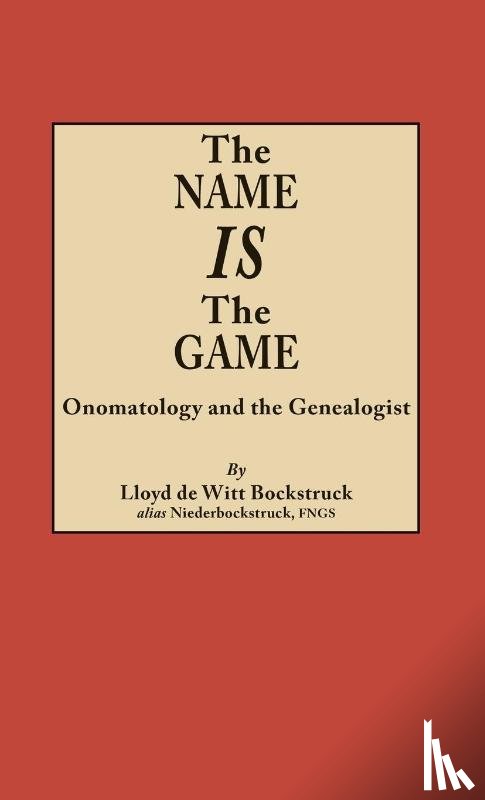 Bockstruck, Lloyd de Witt - The Name Is the Game