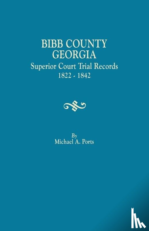 Ports, Michael a - Bibb County, Georgia, Superior Court Trial Records, 1822-1842