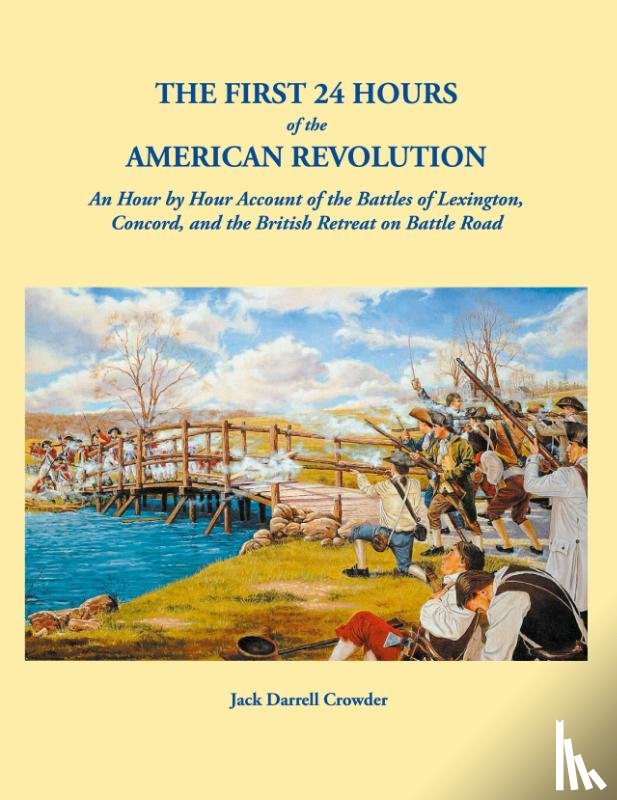 Crowder, Jack Darrell - The First 24 Hours of the American Revolution