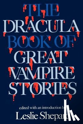  - The Dracula Book of Great Vampire Stories