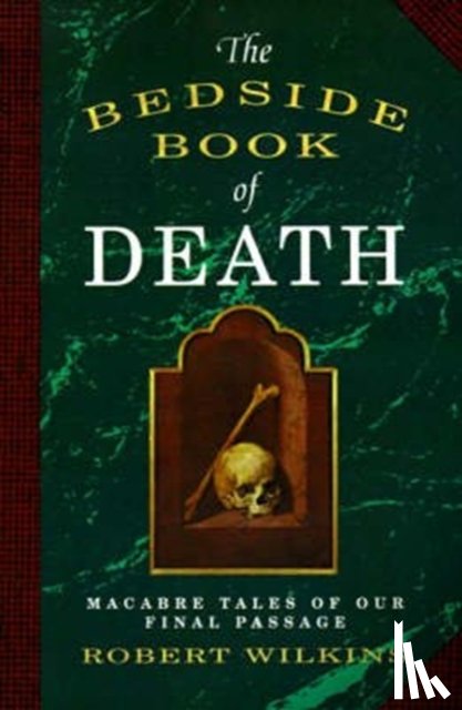 Wilkins, Robert - The Bedside Book of Death