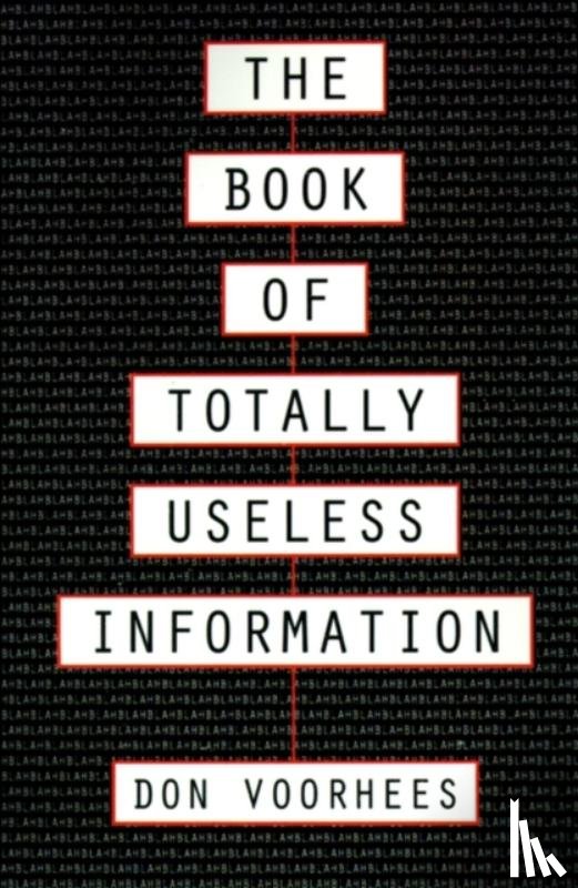 Voorhees, Donal a - The Book of Totally Useless Information