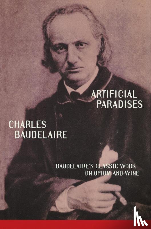 Baudelaire, Charles - Artificial Paradises