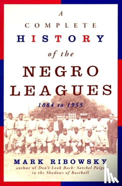 Ribowsky, Mark - Comp.Hist.Negro Leg-P