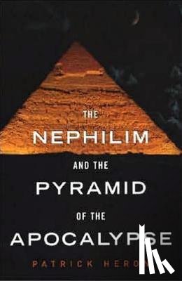 Heron, Patrick - The Nephilim and Pyramid of Apocalypse