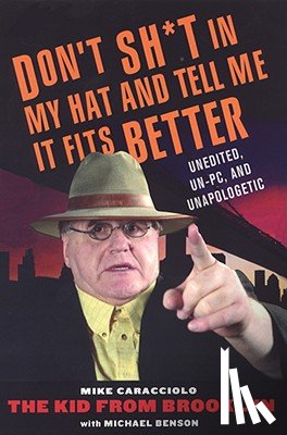 Benson, Michael, Caracciolo, Mike - Don't Shit in My Hat and Tell Me it Fits