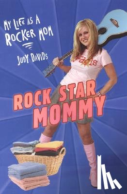Davids, Judy - Rock Star Mommy