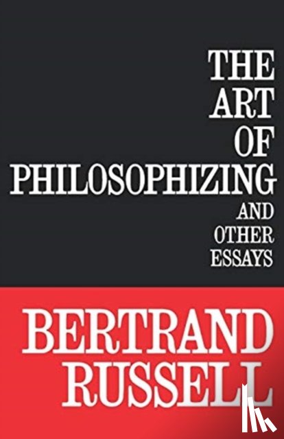 Russell, Bertrand - The Art of Philosophizing