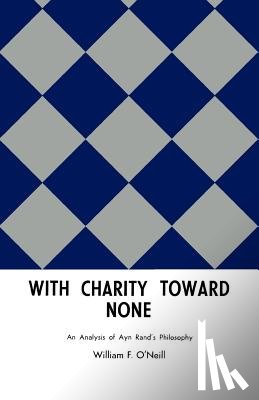 O'Neill, William F - With Charity Toward None