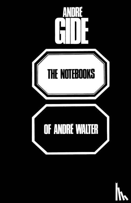 Gide, Andre - The Notebooks of Andre Walter