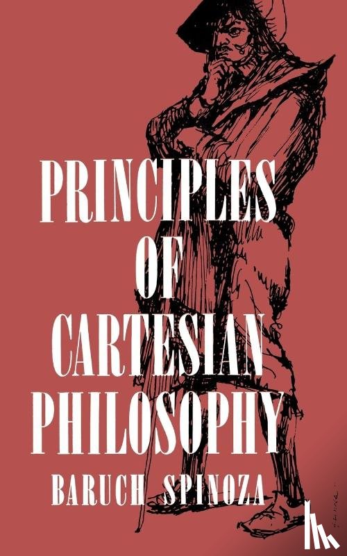 Spinoza, Benedictus de - Principles of Cartesian Philosophy