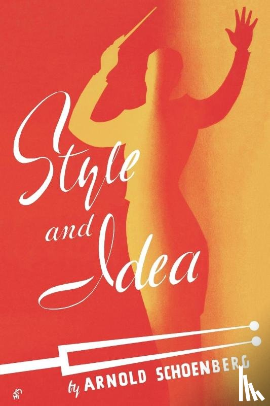 Schoenberg, Arnold - Style and Idea