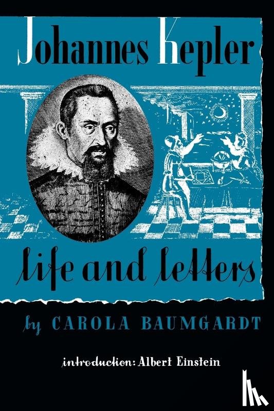 Baumgardt, Carola, Callan, Jamie - Johannes Kepler Life and Letters