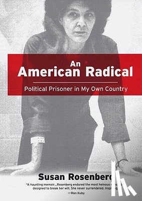 Rosenberg, Susan - An American Radical