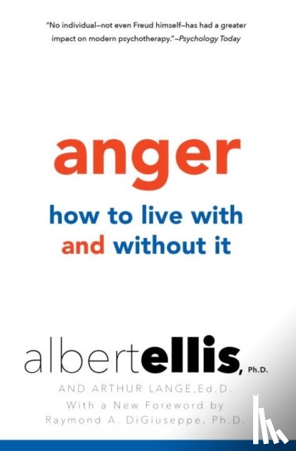 Raymond A. Giuseppe - Anger: How To Live With And Without It