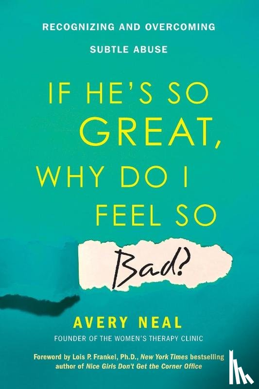 Neal, Avery - If He's So Great, Why Do I Feel So Bad?