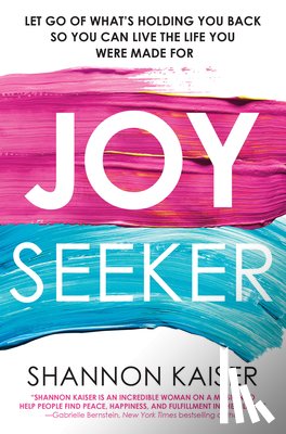 Kaiser, Shannon - Joy Seeker