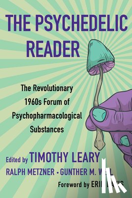 Leary, Timothy, Metzner, Ralph, Weil, Gunther M. - The Psychedelic Reader