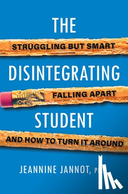 Jannot, Jeannine - The Disintegrating Student