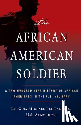 Lanning, Michael L. - The African American Soldier