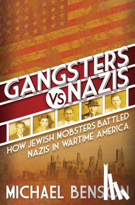 Benson, Michael - Gangsters vs. Nazis