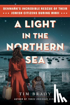 Brady, Tim - A Light in the Northern Sea