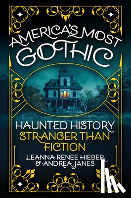 Hieber, Leanna Renee, Janes, Andrea - America’s Most Gothic