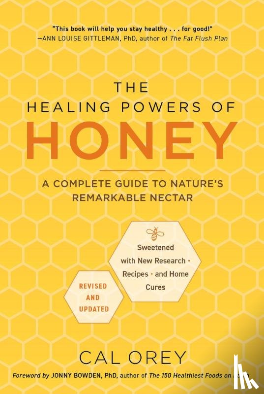 Orey, Cal - The Healing Powers of Honey: Revised and Updated