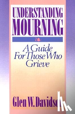 Davidson, Glen W. - Understanding Mourning