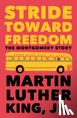 King, Martin Luther - STRIDE TOWARD FREEDOM