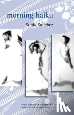 Sanchez, Sonia - Morning Haiku