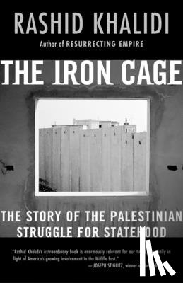 Khalidi, Rashid - The Iron Cage: The Story of the Palestinian Struggle for Statehood