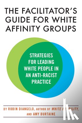 Diangelo, Robin - The Facilitator's Guide for White Affinity Groups