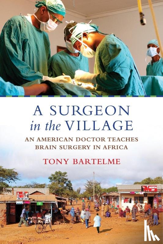 Bartelme, Tony - A Surgeon in the Village