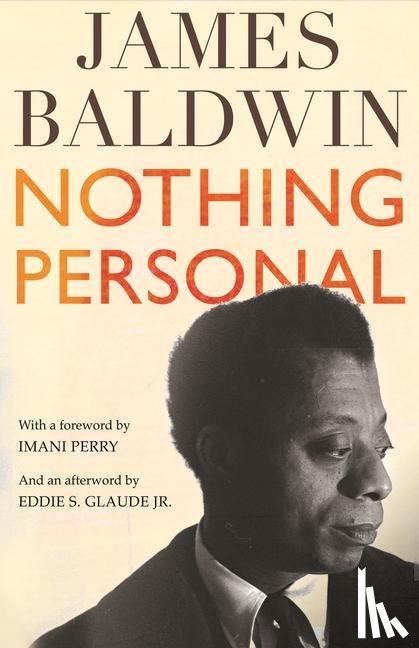 Baldwin, James, Perry, Imani, Glaude Jr, Eddie S. - NOTHING PERSONAL