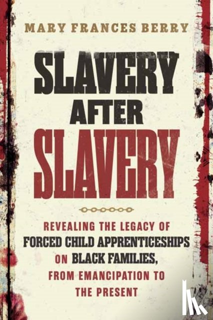 Berry, Mary Frances - Slavery After Slavery