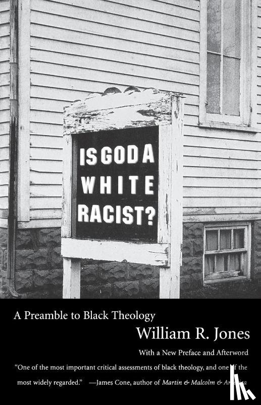 Jones, William R. - Is God A White Racist?