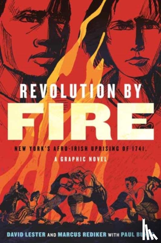 Lester, David, Rediker, Marcus - Revolution by Fire
