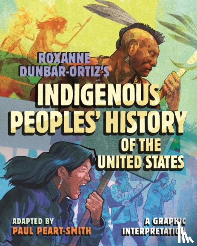 Peart-Smith, Paul - Roxanne Dunbar-Ortiz's Indigenous Peoples' History of the United States