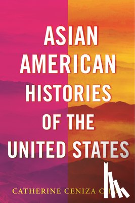 Choy, Catherine Ceniza - Asian American Histories of the United States