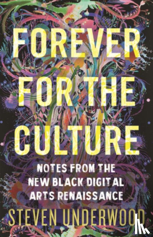 Underwood, Steven - Forever for the Culture