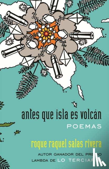 Rivera, Raquel Salas - antes que isla es volcan / before island is volcano