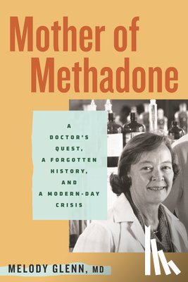 Glenn, Melody - Mother of Methadone