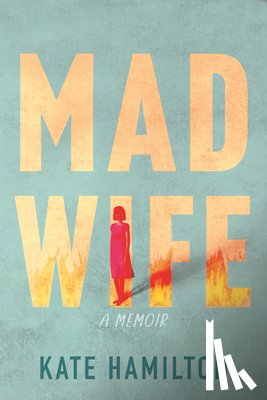 Hamilton, Kate - Mad Wife