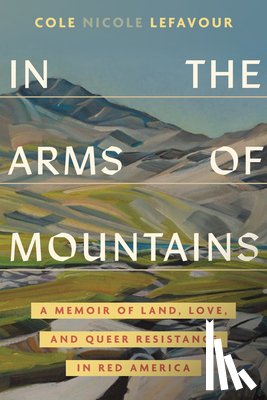 LeFavour, Cole Nicole - In the Arms of Mountains