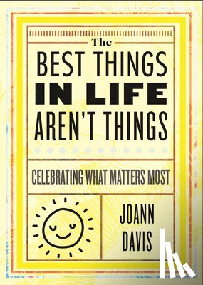 Davis, Joann - The Best Things in Life Aren't Things