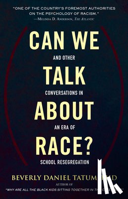 Tatum, Beverly - Can We Talk about Race?
