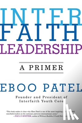 Patel, Eboo - Interfaith Leadership